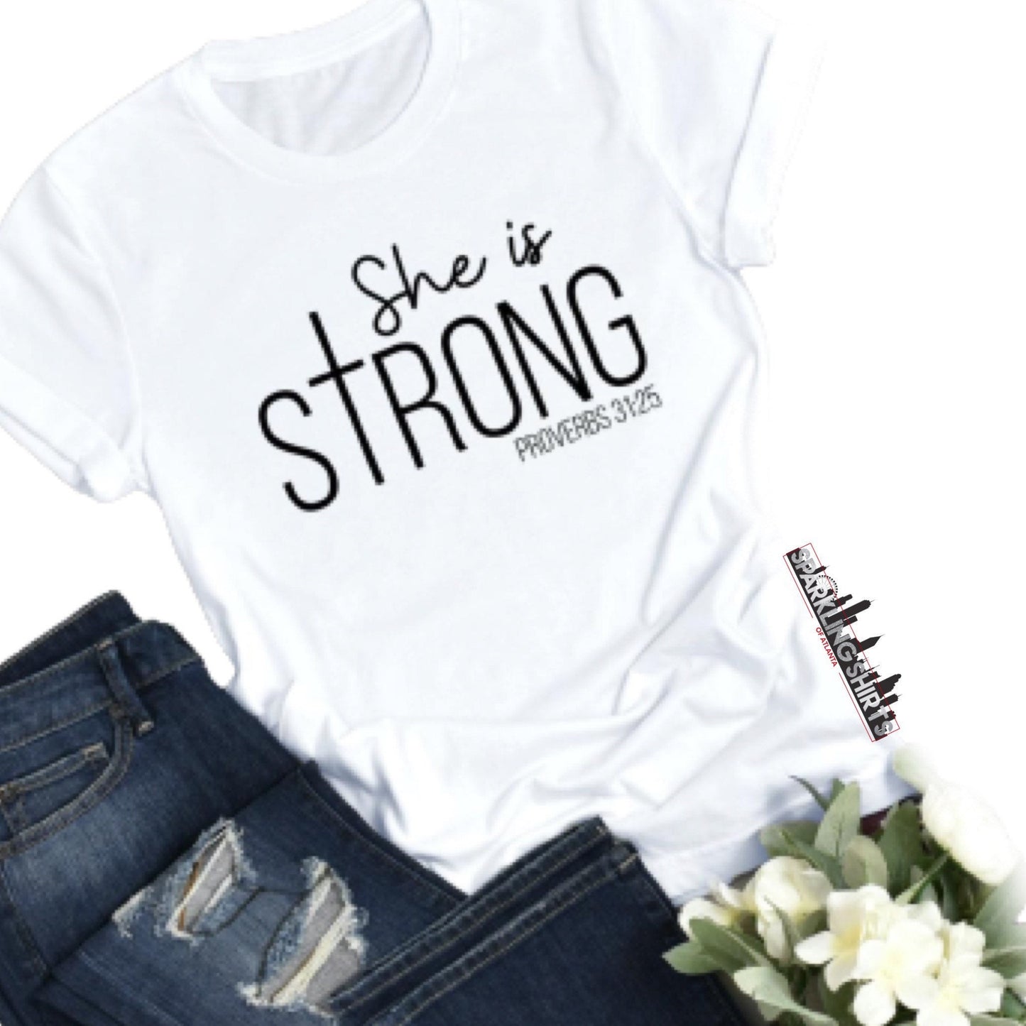 She Is Strong , Proverb 3:25| Christian| Bible Empowerment| Graphic T-shirt