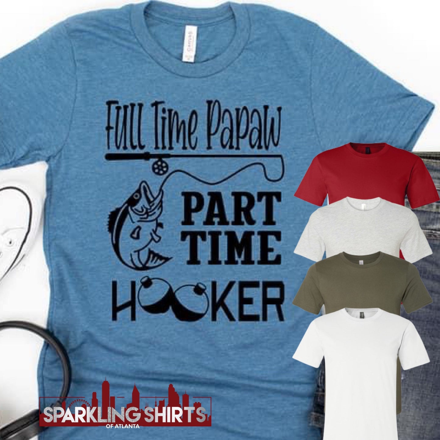 Full time PawPaw, Part-time Hooker| Family| Granddaddy| Grandfather| Men’s Tee| Graphic Tee