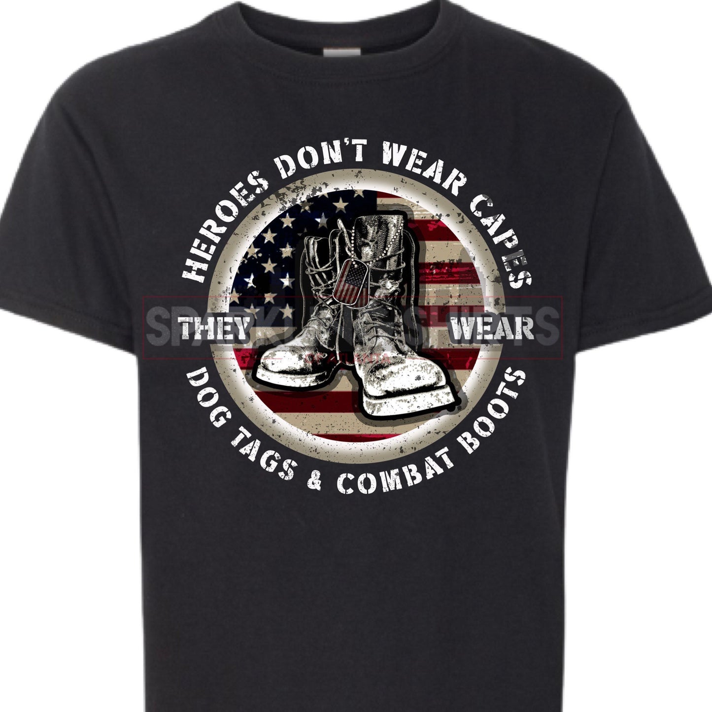 Heroes Don’t Wear Capes- They Wear Dog Tags & Combat Boots| Military| Army| Graphic Tee